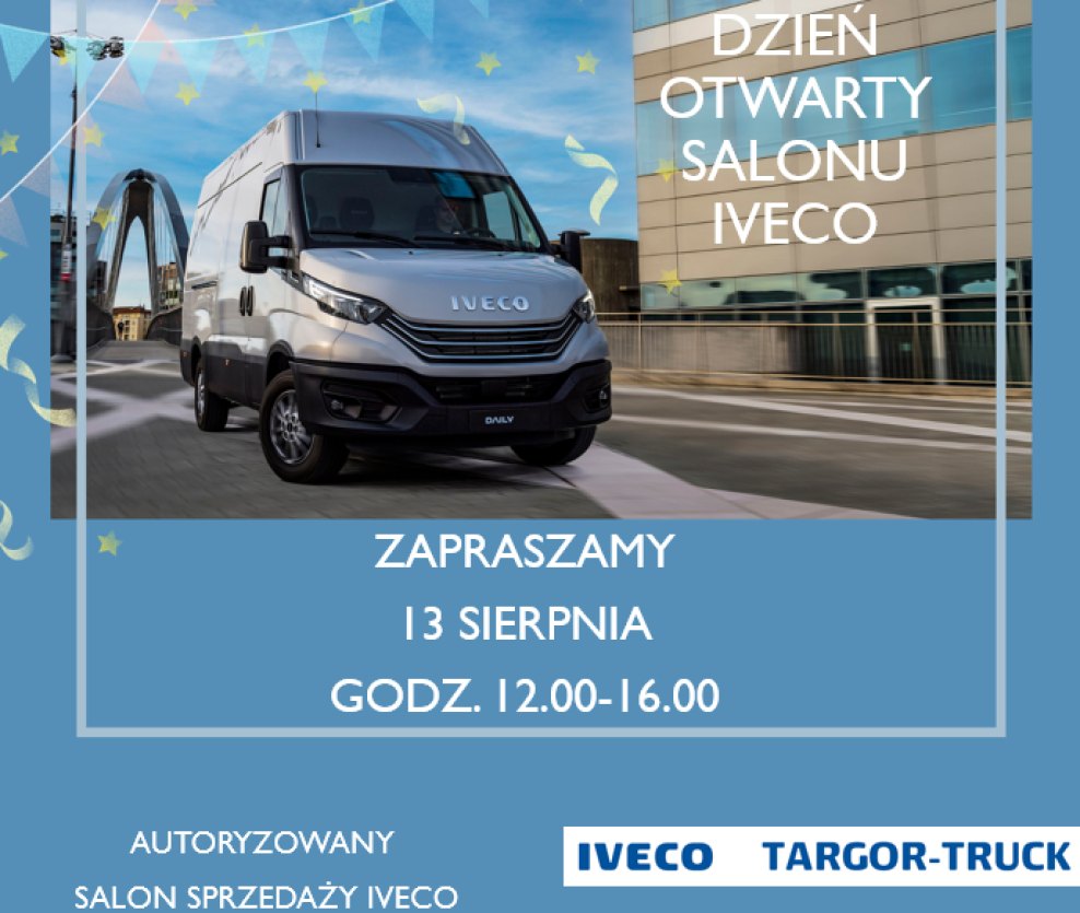 Autoryzowany Salon sprzedaży IVECO TARGOR-TRUCK zaprasza na dzień otwarty!